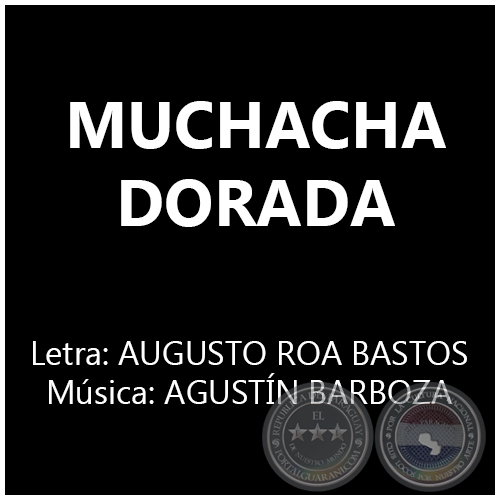 MUCHACHA DORADA - Música: AGUSTÍN BARBOZA